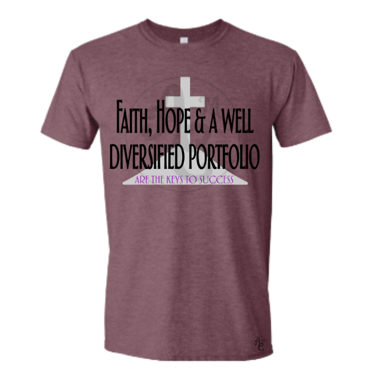 FAITH, HOPE & A WELL DIVERSIFIED PORTFOLIO
