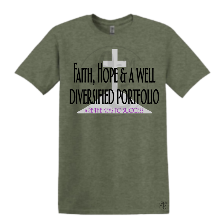 FAITH, HOPE & A WELL DIVERSIFIED PORTFOLIO