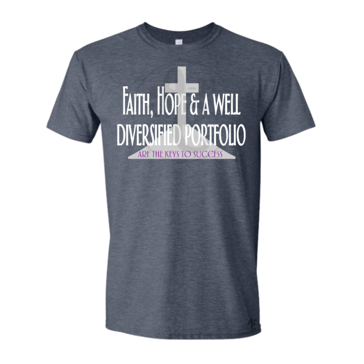 FAITH, HOPE & A WELL DIVERSIFIED PORTFOLIO
