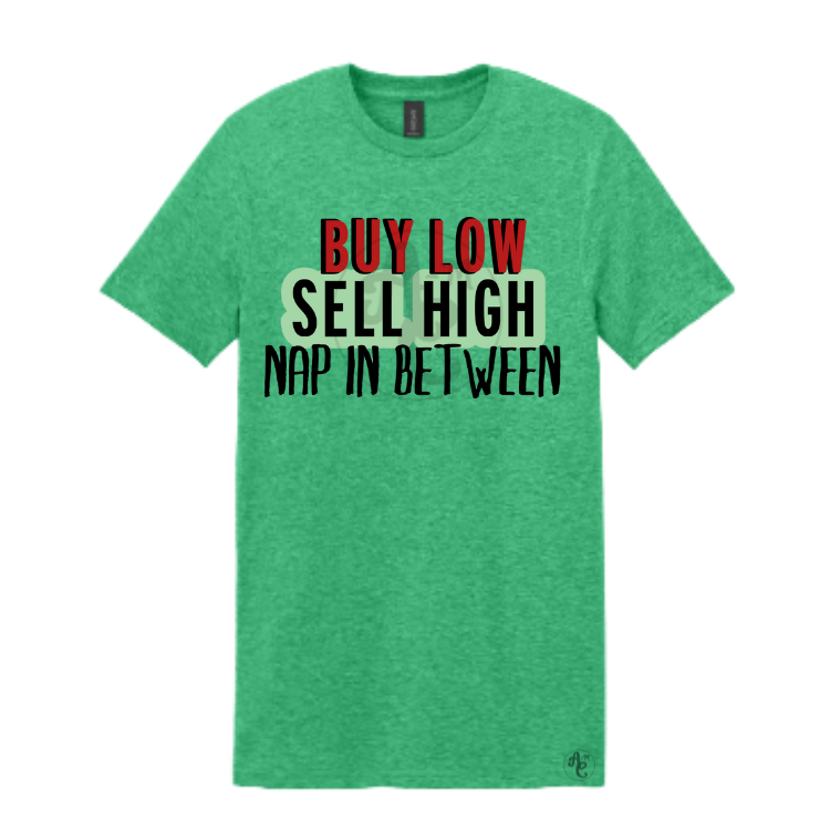 BUY LOW, SELL HIGH, NAP IN BETWEEN