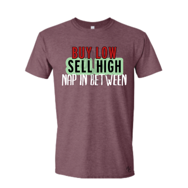 BUY LOW, SELL HIGH, NAP IN BETWEEN