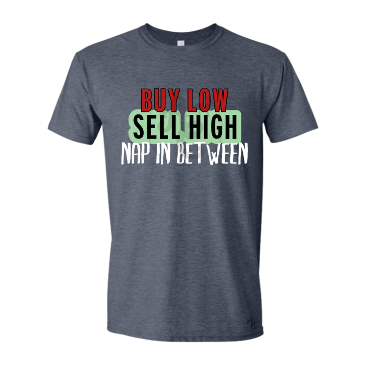 BUY LOW, SELL HIGH, NAP IN BETWEEN
