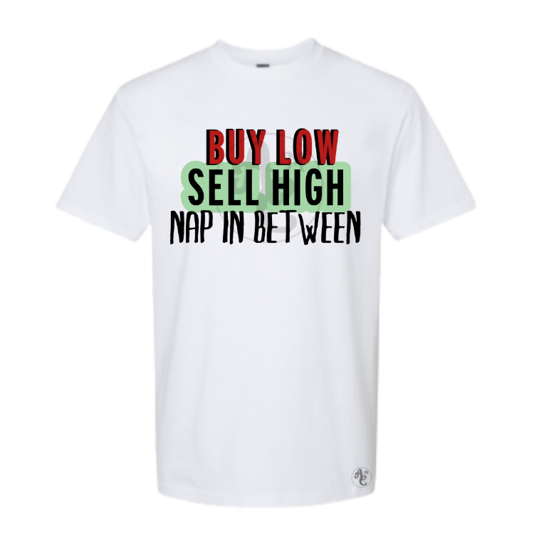 BUY LOW, SELL HIGH, NAP IN BETWEEN
