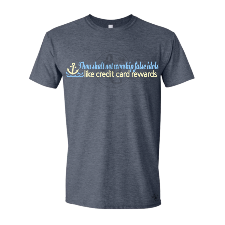 THOU SHALT NOT WORSHIP FALSE IDOLS, LIKE CREDIT CARD REWARDS