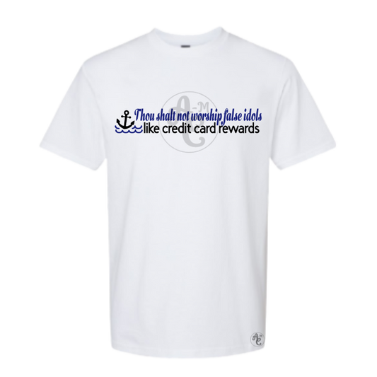 THOU SHALT NOT WORSHIP FALSE IDOLS, LIKE CREDIT CARD REWARDS