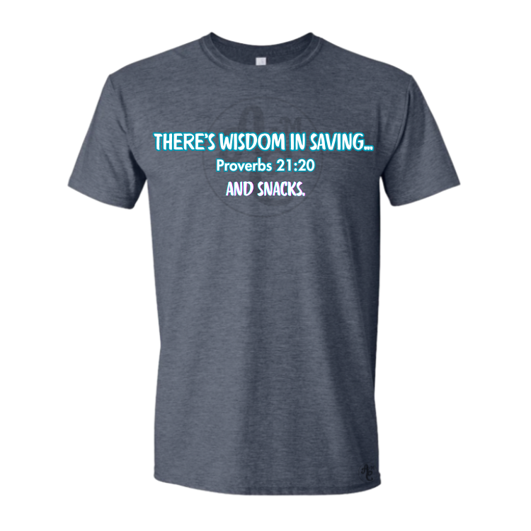 THERE IS WISDOM IN SAVINGS...and snacks!