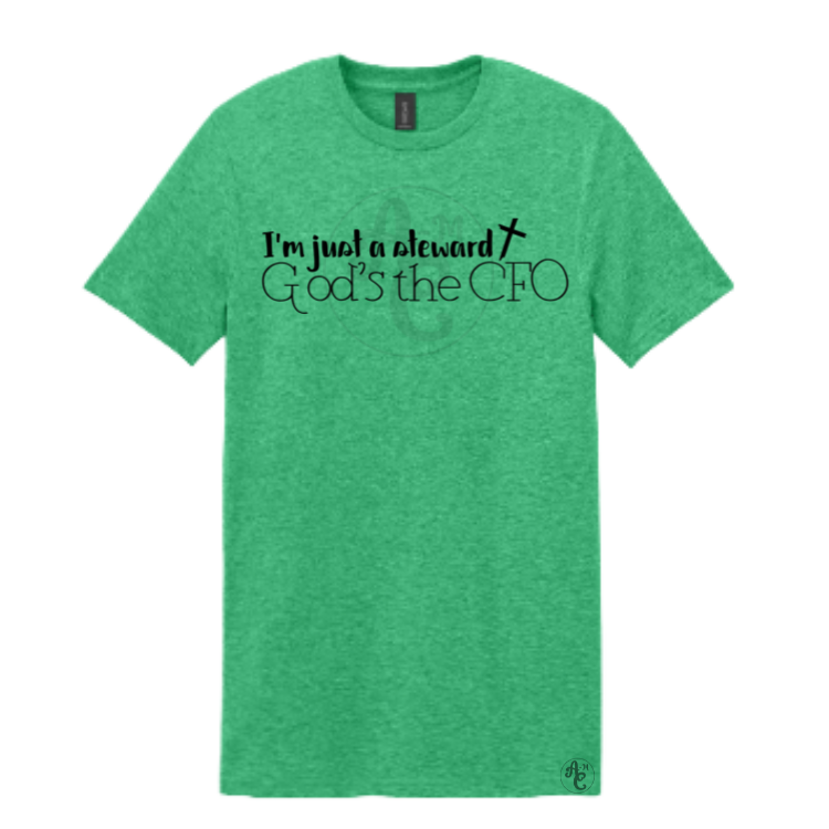I'M JUST A STEWARD, GOD'S THE CFO