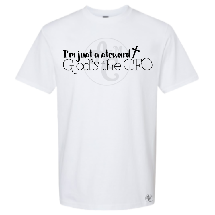 I'M JUST A STEWARD, GOD'S THE CFO