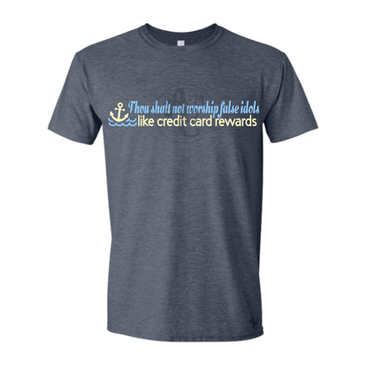 THOU SHALT NOT WORSHIP FALSE IDOLS, LIKE CREDIT CARD REWARDS